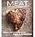 Meat: Everything You Need to Know by Pat LaFrieda Carolynn Carreño(2009-02-10)