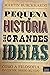 Pequena Historia das Grande...
