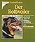 Der Rottweiler. Zucht und Aufzucht, Haltung, Ausbildung