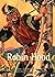 Robin Hood: A Classic Illustrated Edition
