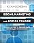 Social Marketing and Social Change: Strategies and Tools For Improving Health, Well-Being, and the Environment by R. Craig Lefebvre (2013-02-18)
