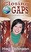 Closing Gaps - Bringing the...