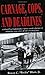 Carnage, Cops, and Deadlines by Roscoe C. Blunt (2004-11-23)
