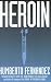Heroin by Humberto Fernandez (1998-05-14)