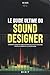 Le guide ultime du sound designer by Ric Viers