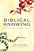Biblical Knowing: A Scriptural Epistemology of Error by Dru Johnson (2013-04-22)
