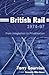 British Rail 1974-1997: From Integration to Privatisation New Edition by Gourvish, Terry published by OUP Oxford (2004)