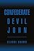 Confederate Devil John by Claude Brown (2005-10-18)