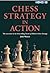 Chess Strategy in Action by John Watson (2002-10-01)