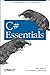 C# Essentials 1st edition by Ben Albahari, Peter Drayton, Brad Merrill (2001) Paperback
