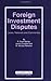 Foreign Investment Disputes by R. Doak Bishop