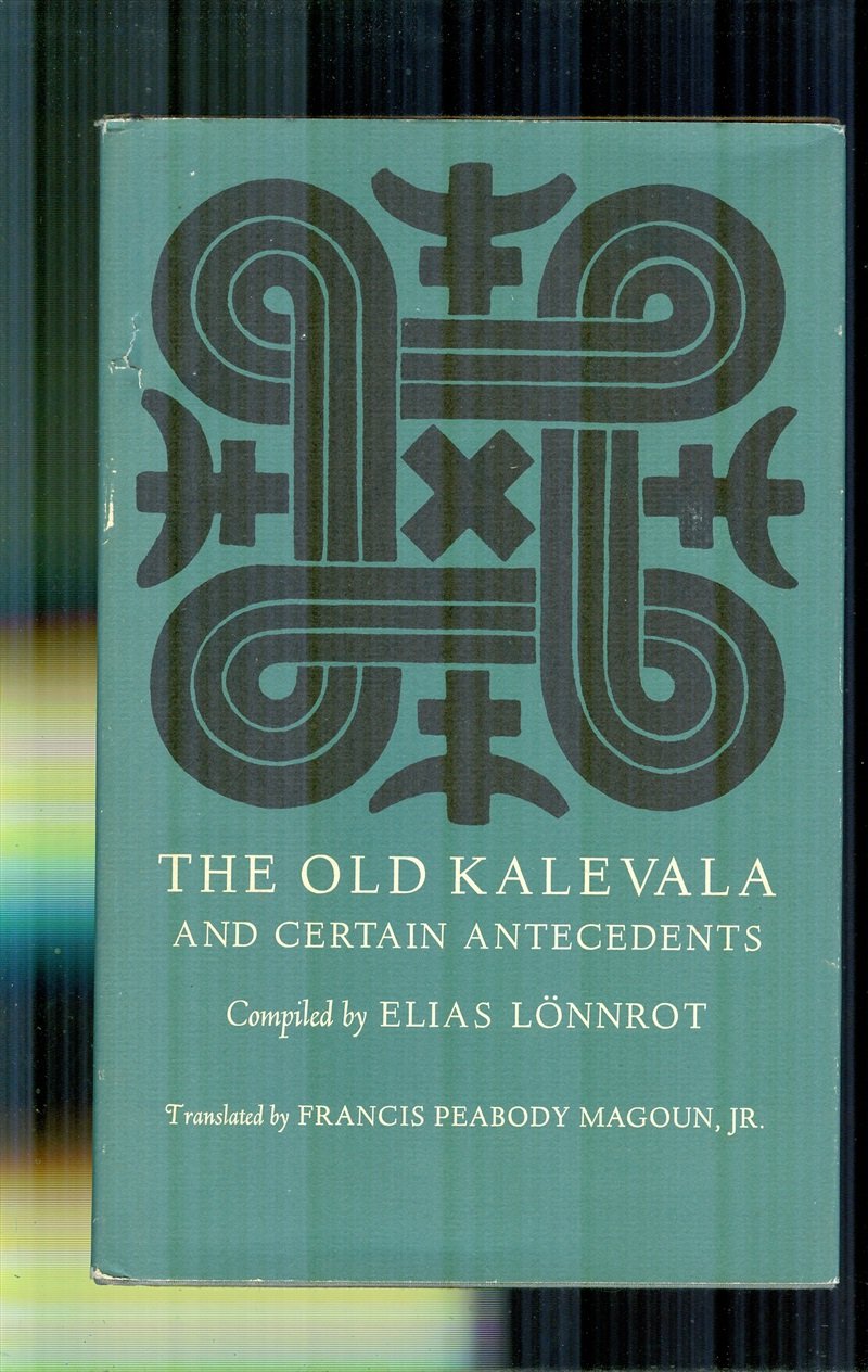 The Old Kalevala and Certain Antecedents (Hardcover)