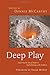 Deep Play - Exploring the Use of Depth in Psychotherapy with Children by Edited by McCarthy D (2015) Paperback