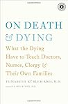 On Death & Dying:...