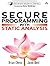 Secure Programming with Static Analysis: Getting Software Security Right with Static Analysis (Addison-Wesley Software Security) 1st (first) Edition by Chess, Brian, West, Jacob published by Addison Wesley (2007)