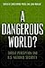 [A Dangerous World?: Threat Perception and U.S. National Security] [Author: x] [October, 2014]
