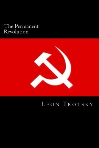 The Permanent Revolution by Leon Trotsky