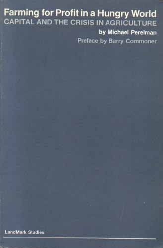 Farming for Profit in a Hungry World: Capital and the Crisis in Agriculture (Paperback)