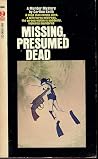 Missing, Presumed Dead by Carlton Keith