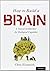 How to Build a Brain: A Neural Architecture for Biological Cognition (Oxford Series on Cognitive Models and Architectures) 1st edition by Eliasmith, Chris (2013) Hardcover