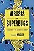 Viruses Vs. Superbugs: A Solution to the Antibiotics Crisis? (Macmillan Science) by T. H???usler (2006-06-27)