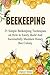 Beekeeping: The Ultimate Beginners Guide To Beekeeping - 25 Simple Beekeeping Techniques on How to Easily Build And Successfully Maintain Honey Bee ... Mistakes, beekeeping for beginners) by Daniel Stone (2015-09-29)