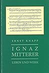 Ignaz Mitterer, Leben und Werk: 100 Jahre "Auf zum Schwur, Tirolerland" (German Edition) Ignaz Mitterer, Leben und Werk: 100 Jahre "Auf zum Schwur, Tirolerland" (German Edition)