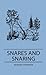 Snares and Snaring by Raymond Thompson (2010-08-04)