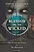 Blessed Are the Wicked: The Terrifying Sequel to The Uninvited by Steven A. LaChance(2015-06-16)