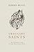Ordinary Saints - An Introduction to the Christian Life ((2nd... by Bene
