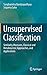 Unsupervised Classification: Similarity Measures, Classical and Metaheuristic Approaches, and Applications by Sanghamitra Bandyopadhyay (2012-12-12)