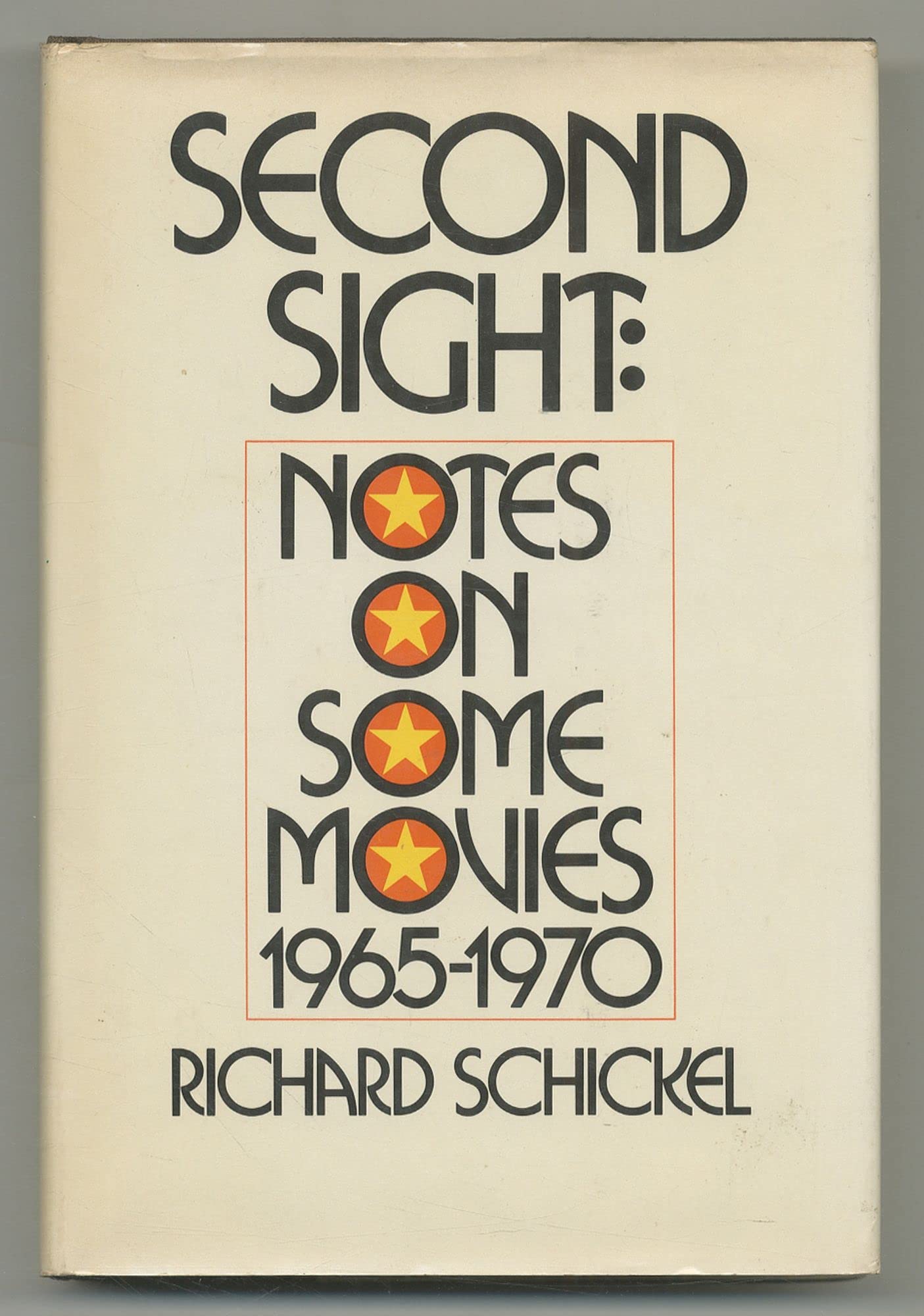 Second Sight: Notes on Some Movies 1965-1970 (Hardcover)