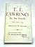 T.E. Lawrence by His Friends by A.W. Lawrence