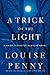 A Trick of the Light (Chief Inspector Gamache Novels) by Louise Penny (2011-09-28)