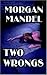 Two Wrongs by Morgan Mandel (2006-02-01)