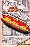 Lord, why do they always want hot dogs? by Dotsey Welliver