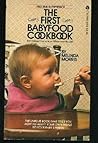 The First Baby Food Cookbook
