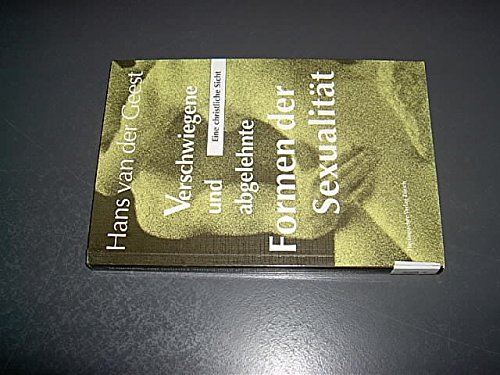 Verschwiegene und abgelehnte Formen der Sexualität. Eine christliche Sicht (Paperback)