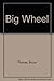 The Big Wheel by Bruce Thomas (1991-10-03)