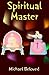 Spiritual Master by Michael Beloved (2009-08-10)