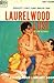 Laurelwood Lust