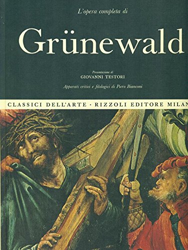 L'opera completa di Grunewald (Hardcover)