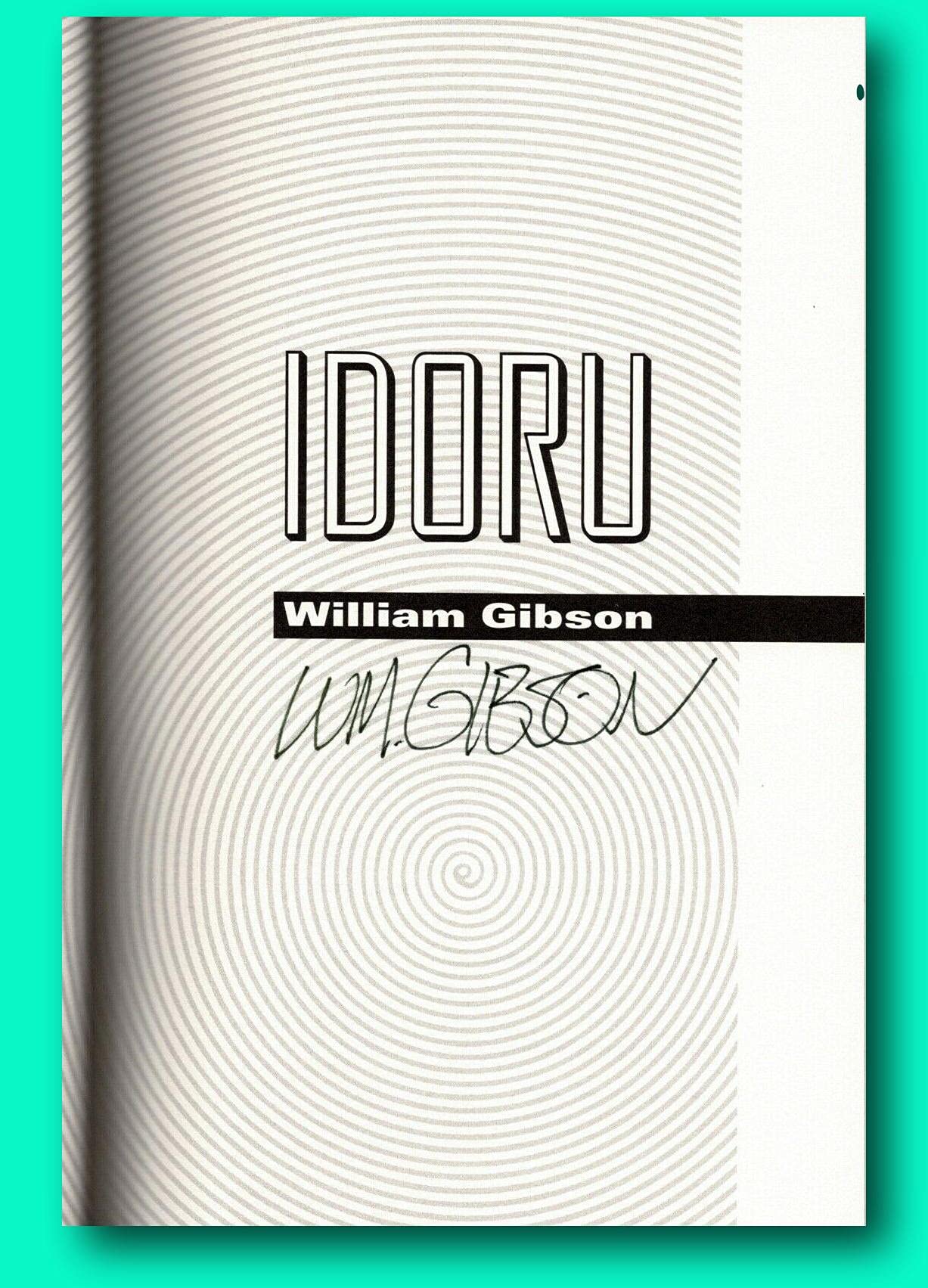 Rare Idoru - Signed by William Gibson - First U.S. Edition Hardcover [Hardcover] William Gibson