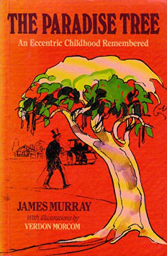 The Paradise Tree: An Eccentric Childhood Remembered (Paperback)