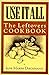 Use It All: The Leftovers Cookbook