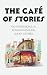 The Café of Stories and Oth...