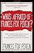 Who's Afraid of Frances Fox Piven : The Essential Writings of the Professor Glen Beck Loves to Hate by Frances Fox Piven (2011-10-20)
