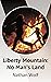 Liberty Mountain: No Man's ...