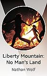 Liberty Mountain: No Man's Land Liberty Mountain: No Man's Land