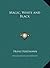 Magic, White and Black by Franz Hartmann (2010-09-10)